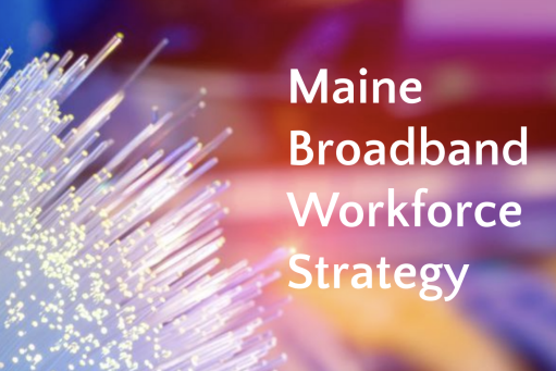 A colorful backdrop with a cluster of white lines, and the text "Maine Broadband Workforce Strategy" overlaid